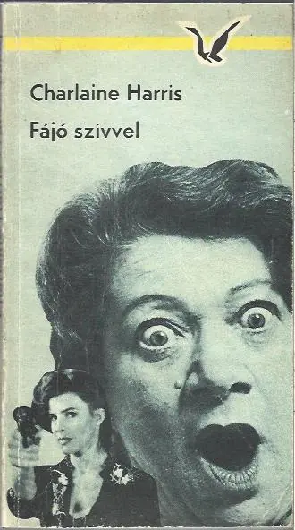 Expressz szállítás Charlaine Harris: Fájó szívvel