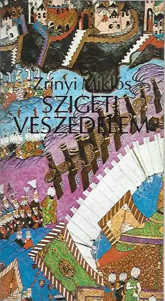 Zrínyi Miklós: Szigeti veszedelem Vedd meg online