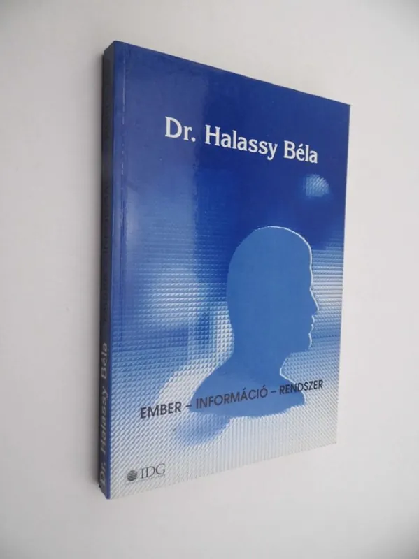 Dr. Halassy Béla: Ember - Információ - Rendszer Olcsóbb