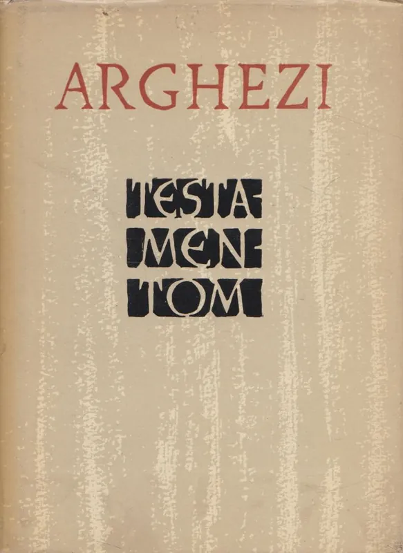 Tudor Arghezi: Testamentom Csak ma
