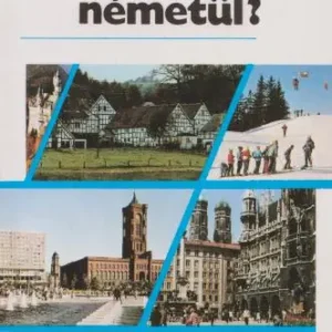 Antal Mária: Hogy mondjuk németül? Ne maradj le