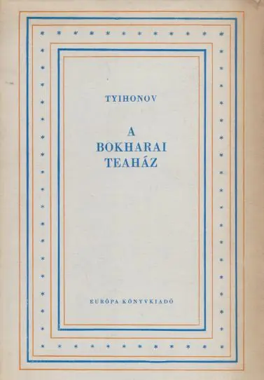 Tyihonov: A bokharai teaház Akció