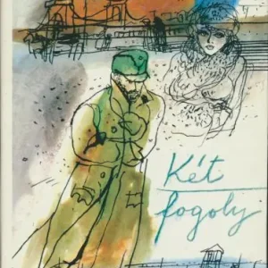Zilahy Lajos: Két fogoly Akciós ár