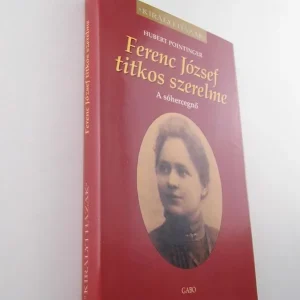 Vedd meg most Hubert Pointinger: Ferenc József titkos szerelme