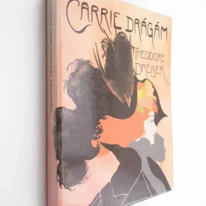 Theodore Dreiser: Carrie drágám Ne maradj le