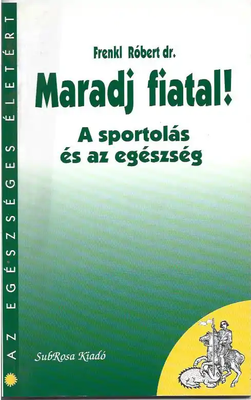 Nézd meg most Dr. Frenkl Róbert: Maradj fiatal!
