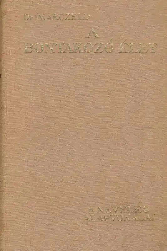 Vásárlói kedvenc Dr. Marczell Mihály: A nevelés alapvonalai