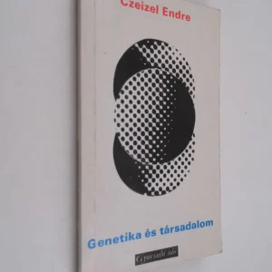 Vásárlói kedvenc Czeizel Endre: Genetika és társadalom