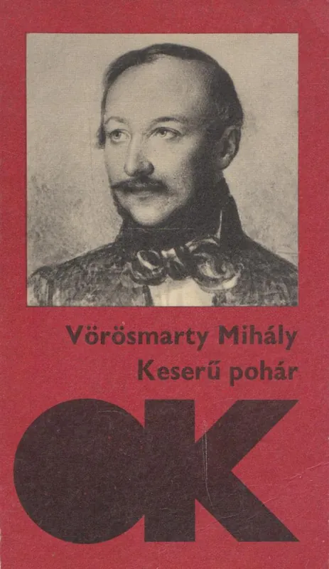 Vörösmarty Mihály: Keserű pohár Gyors szállítás