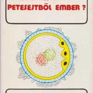 Vígh Béla: Hogyan lesz a petesejtből elmber? Szuper ajánlat