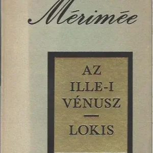 Végkiárusítás Prosper Mérimée: Az Ille-i Vénusz/Lokis