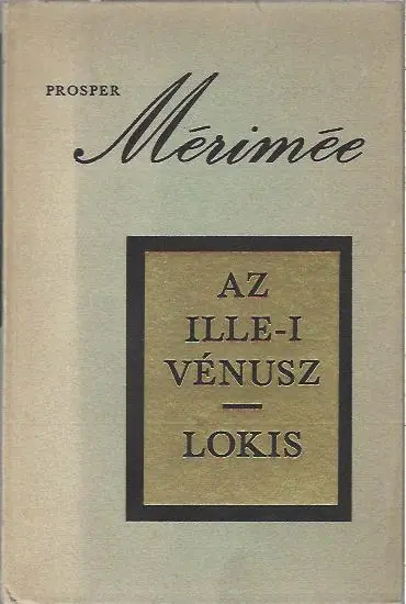 Végkiárusítás Prosper Mérimée: Az Ille-i Vénusz/Lokis