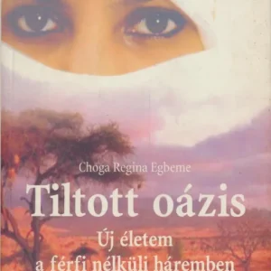 Vásárlói kedvenc Choga Regina Egbeme: Tiltott oázis