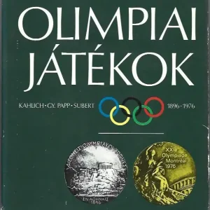 Nézd meg most Kahlich Endre, Gy. Papp László, Subert Zoltán: Olimpiai játékok 1896-1976