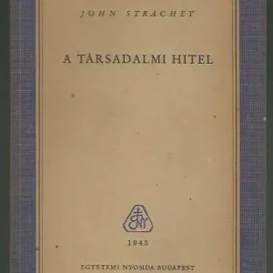 John Strachey: A társadalmi hitel Legkelendőbb