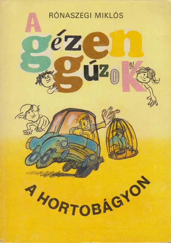 Utolsó esély Rónaszegi Miklós: A Gézengúzok a Hortobágyon