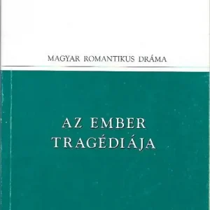 Madách Imre: Az ember tragédiája Nézd meg most