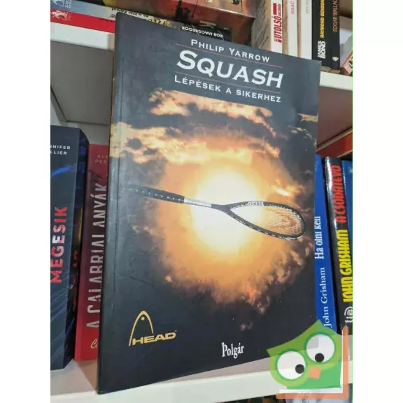Ajánlat Philip Yarrow: Squash - Lépések a sikerhez