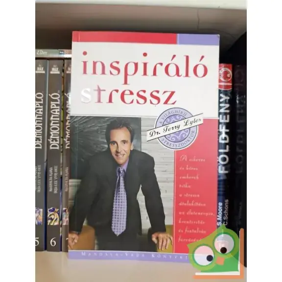 Terry Lyles: Inspiráló stressz Csak ma