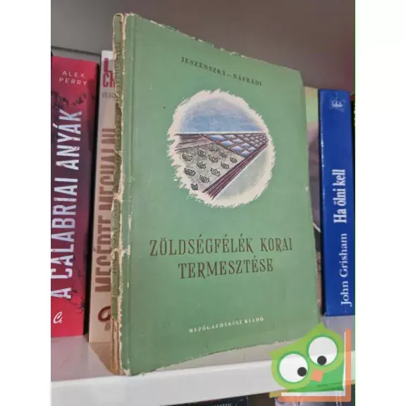Jeszenszky Árpád: Zöldségfélék korai termesztése Ne maradj le