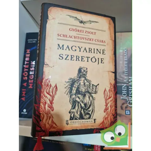 Utolsó esély Győrei Zsolt, Schlachtovszky Csaba: Magyariné szeretője (dedikált)