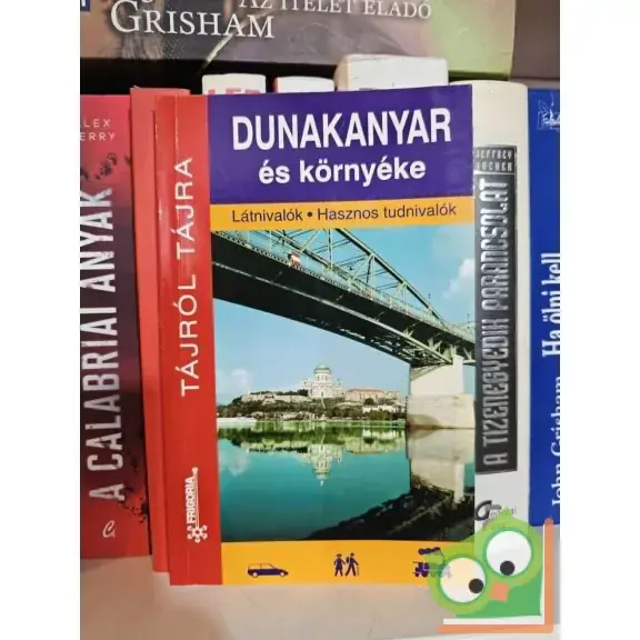 Vásárlói kedvenc Czellár Katalin: Dunakanyar és környéke (Tájról tájra, 2003)