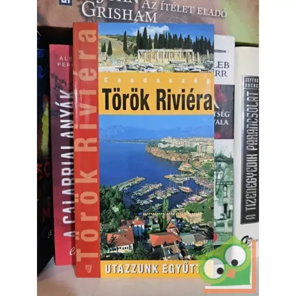 Marton Jenő: Csodaszép Török Riviéra (Utazzunk együtt, 2010) Vedd meg online