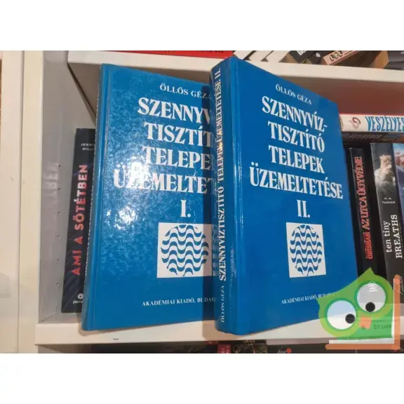 Öllős Géza: Szennyvíztisztító telepek üzemeltetése I-II. Szuper ajánlat