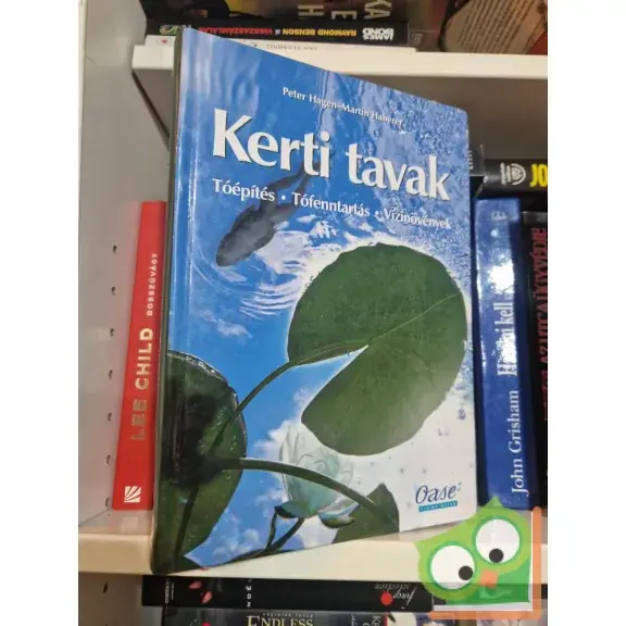 Vedd meg most Peter Hagen, Martin Haberer: Kerti tavak - Tóépítés – tófenntartás – vízinövények