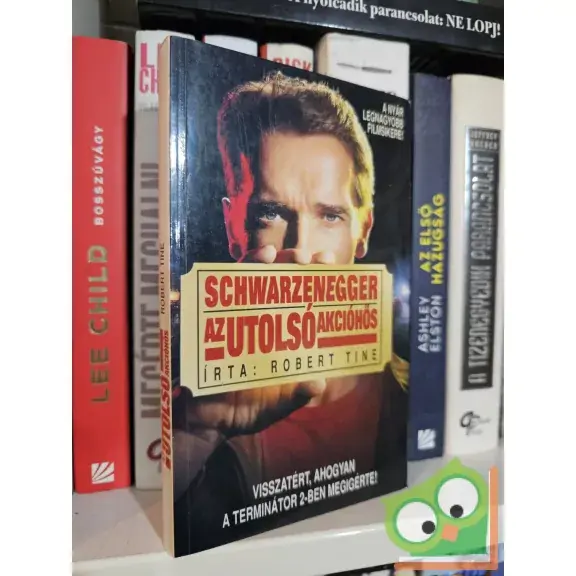 Árengedmény Robert Tine: Schwarzenegger - Az utolsó akcióhős