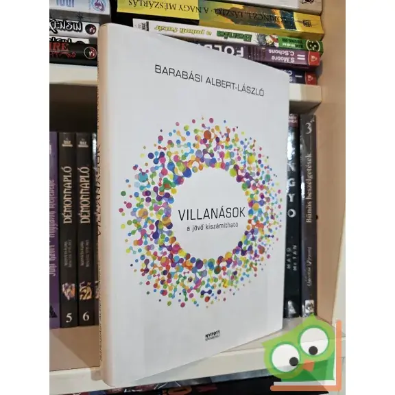 Szuper ajánlat Barabási Albert-László: Villanások - A jövő kiszámítható