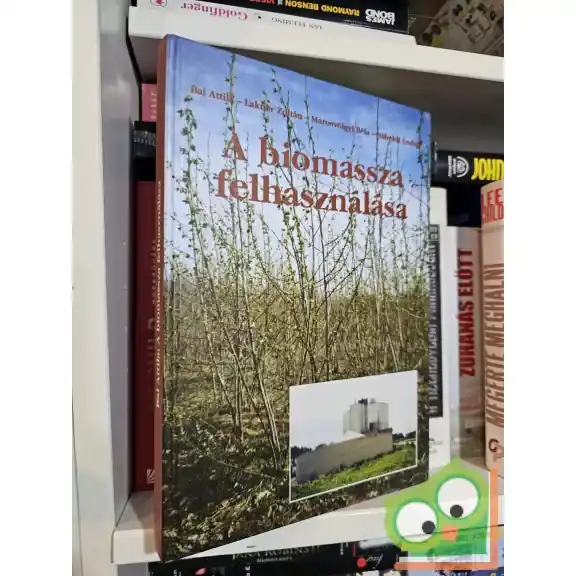 Legkelendőbb Bai Attila (szerk.): A biomassza felhasználása