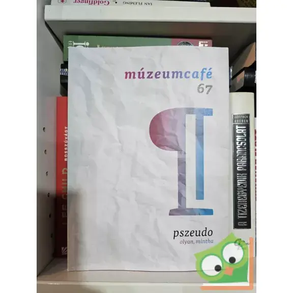 Szezonális akció MúzeumCafé 67. - pszeudo - olyan, mintha