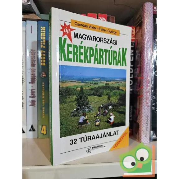 Vásárlói kedvenc Csordás Viktor, Fehér György: Magyarországi kerékpártúrák - 32 túraajánlat