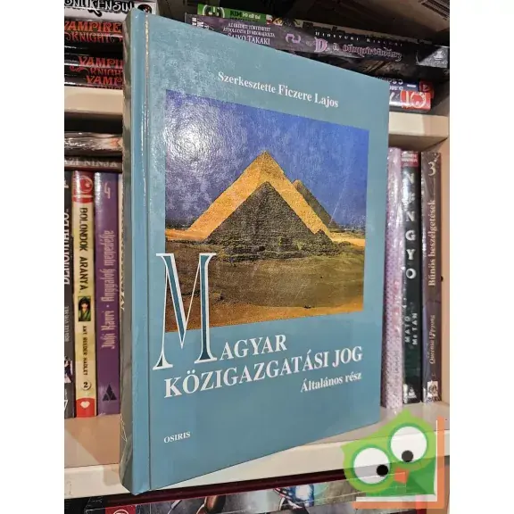 Akció Fazekas Marianna (szerk.) - Ficzere Lajos (szerk.): Magyar közigazgatási jog - Általános rész