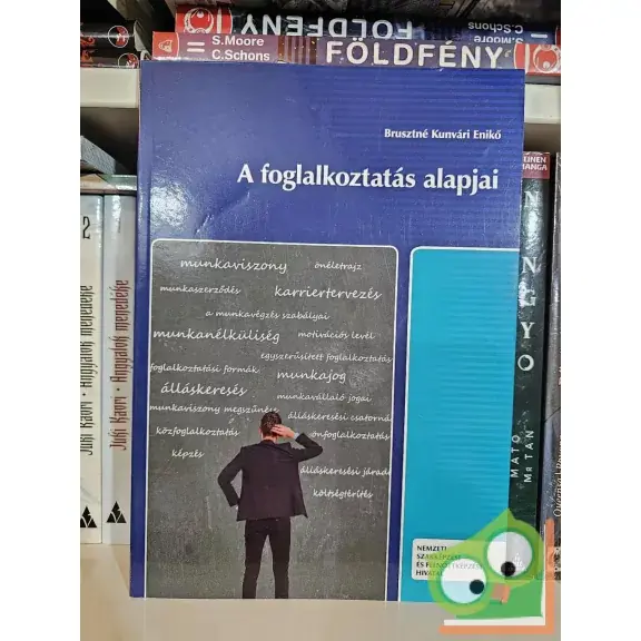 Brusztné Kunvári Enikőí. A foglalkoztatás alapjai Újdonság