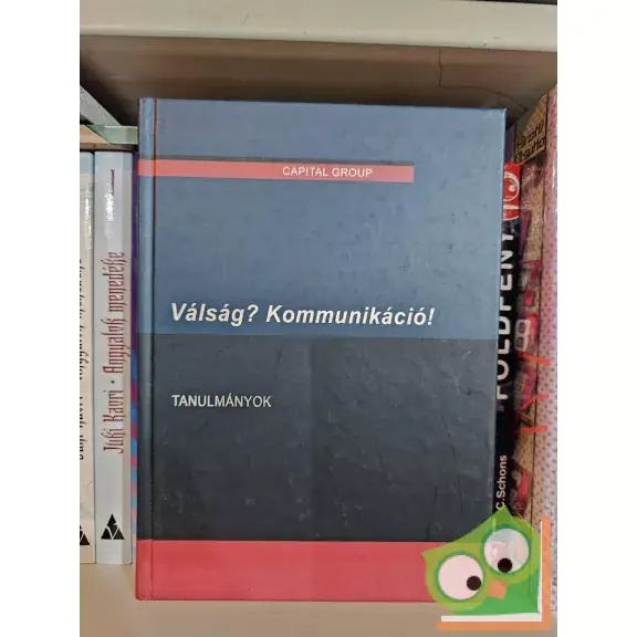 Nézd meg most Sajti - Somogyi - Szabados (szerk): Válság? Kommunikáció! - Tanulmányok