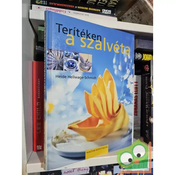 Rendeld meg most Heide Hellwage-Schmidt: Terítéken a szalvéta