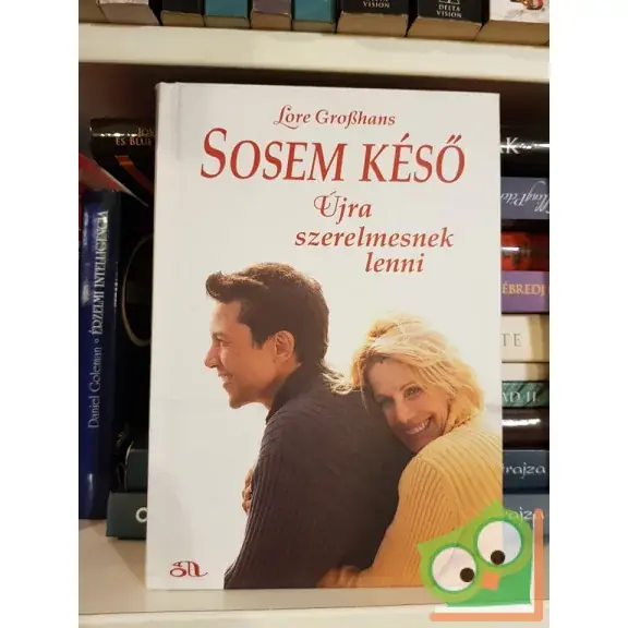 Biztonságos fizetés Lore Großhans: Sosem késő újra szerelmesnek lenni