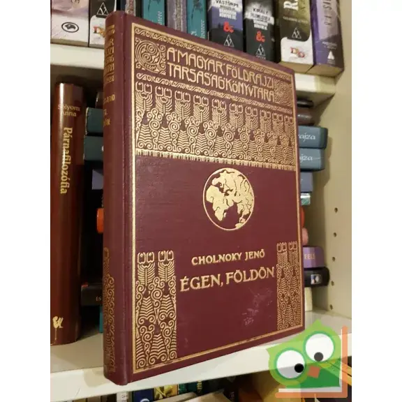 Ne maradj le Cholnoky Jenő: Égen, Földön