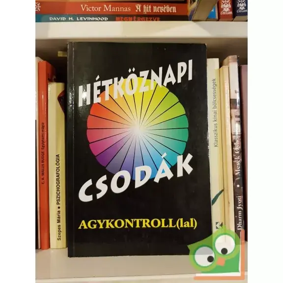 Domján László, Sólyom Ildikó: Hétköznapi csodák - Agykontroll(lal) Szezonális akció
