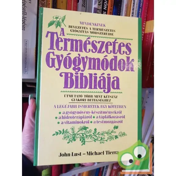 Vedd meg most John Lust - Michael Tierra: A természetes gyógymódok bibliája