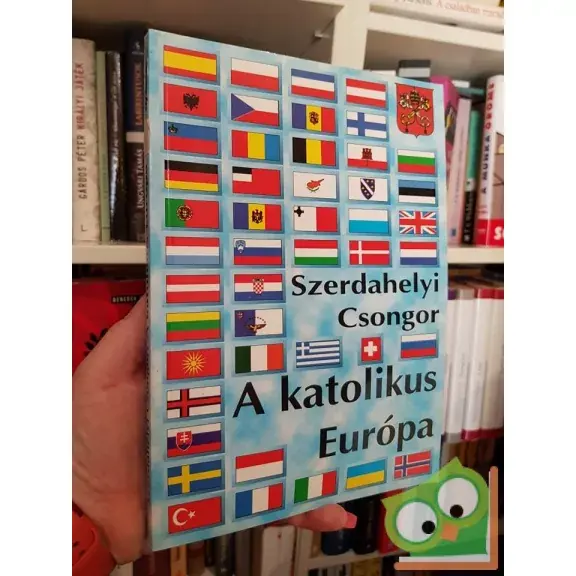 Újdonság Szerdahelyi Csongor: A katolikus Európa