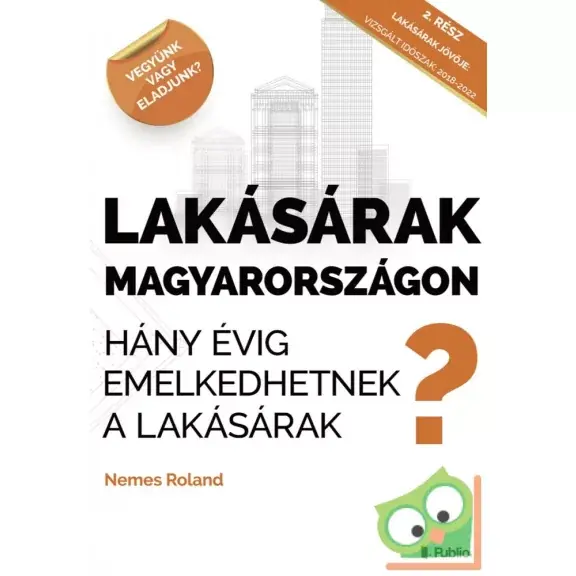 Nemes Roland: Lakásárak Magyarországon Utolsó esély