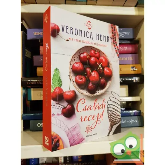 Veronica Henry: Családi recept Kihagyhatatlan ajánlat
