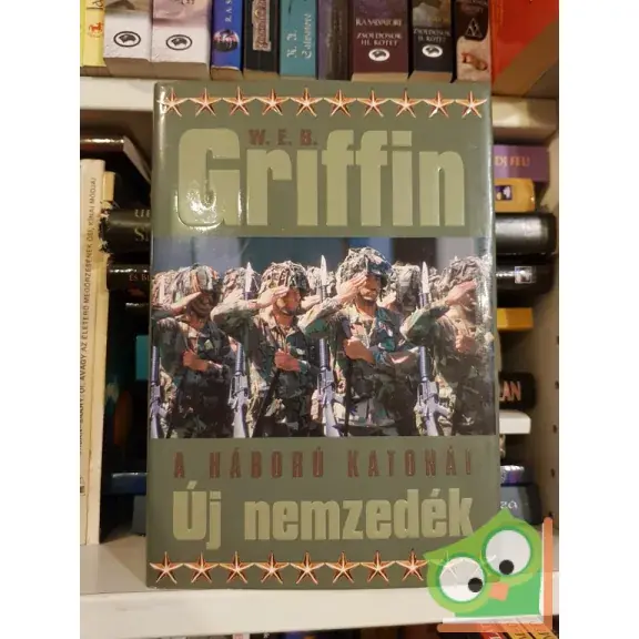 Biztonságos fizetés W. E. B. Griffin: Új nemzedék (A háború katonái 7.)