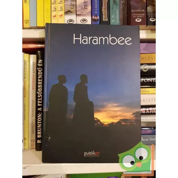 Azonnal elérhető Sebestyén É. (szerk.), Szombathy Z. (szerk.), Tarrósy I. (szerk.): Harambee