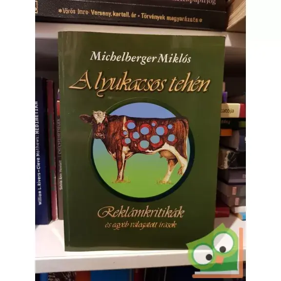 Michelberger Miklós: A lyukacsos tehén Olcsóbb