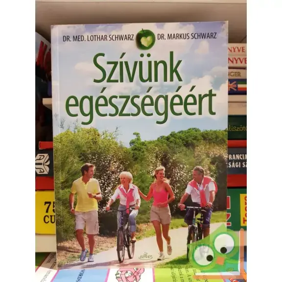 Olcsóbb Markus Schwarz - Lothar Schwarz: Szívünk egészségéért