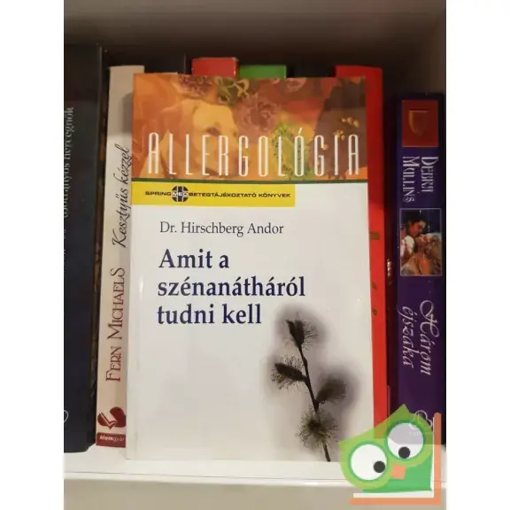 Szuper ajánlat Hirschberg Andor: Amit a szénanátháról tudni kell